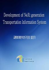 Development of Next Generation Transportation Information System